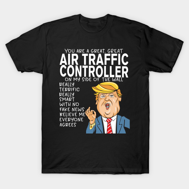 Air Traffic Controller - Donald Trump-You Are The Best Air Traffic Controller Gifts